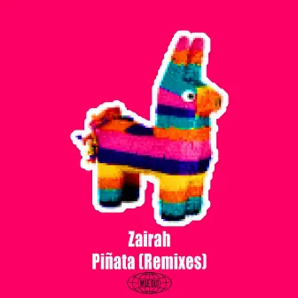 Piñata (Remixes) by Zairah