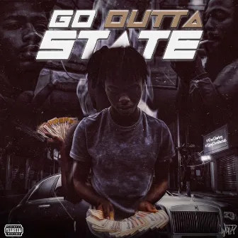 Go Outta State by Big Ak