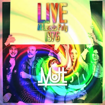 Live At Leeds Poly 1976 by Mott