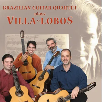 Brazilian Guitar Quartet Plays Villa-Lobos by Tadeu do Amaral