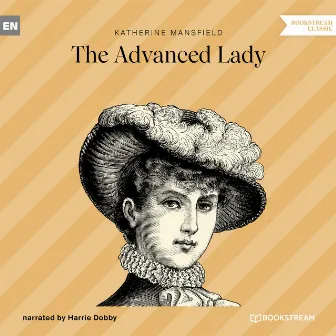 The Advanced Lady (Unabridged) by Harrie Dobby