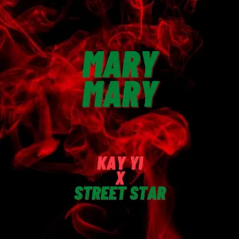 Mary Mary by Streetstar