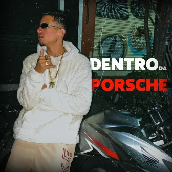 Dentro da Porshe by DUDU MC