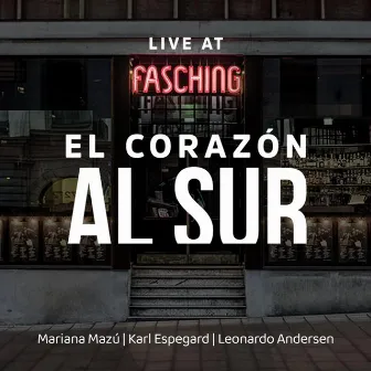 El Corazón al Sur (Live at Fasching) by Mariana Mazú