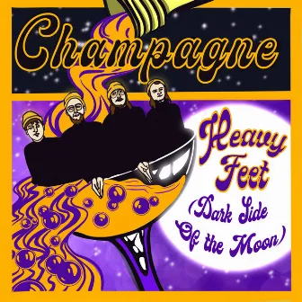 Heavy Feet (Dark Side of the Moon) by Champagne