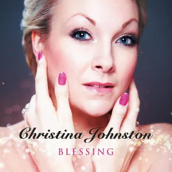 Blessing by Christina Johnston