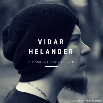 A Game We Cannot Win by Vidar Helander