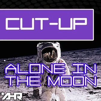 Alone In The Moon by Cut-Up