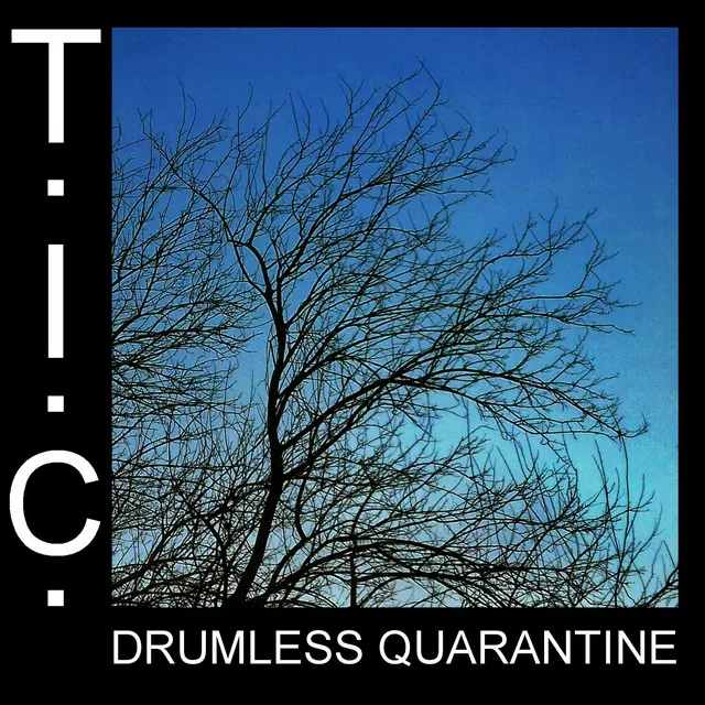 Drumless Quarantine