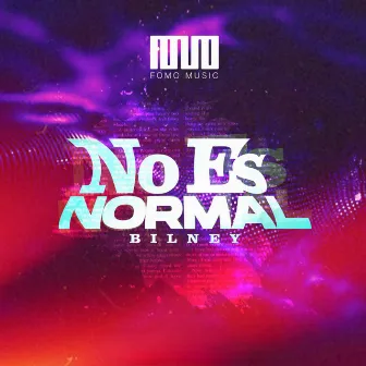 No Es Normal by Fomo Music