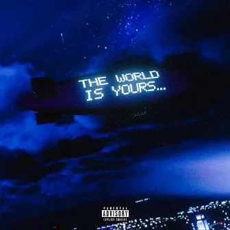 The World Is Yours by Unknown Artist