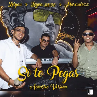 Si Te Pegas (Acoustic Version) by Letyan