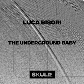 The Underground Baby by Luca Bisori