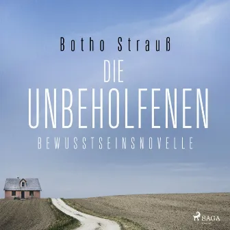 Die Unbeholfenen – Bewusstseinsnovelle by Botho Strauß