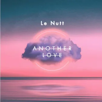 Another Love by Le Nutt