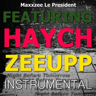 Zeeupp (Night Before Tomorrow) [Instrumental] by Haych