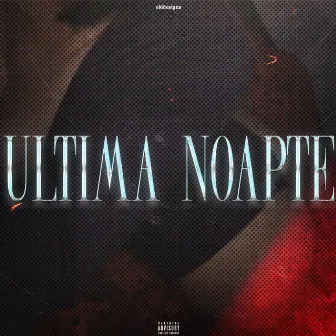 ULTIMA NOAPTE by Dropy