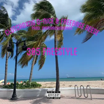 305 FreeStyle by CLUTCHGXNG D-Nice