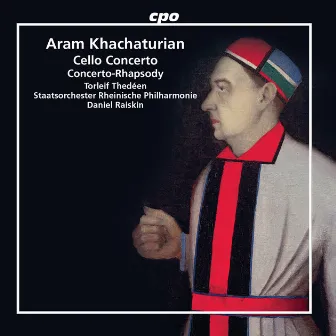 Khachaturian: Cello Concerto in E Minor & Concerto-Rhapsody for Piano & Orchestra by Staatsorchester Rheinische Philharmonie