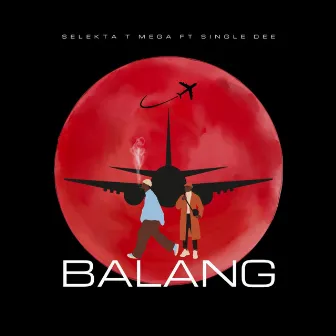 Balang by Single Dee