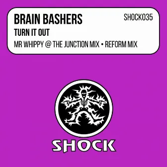 Turn It Out by Brain Bashers