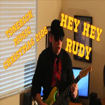 Hey Hey Rudy by Tonerick Music