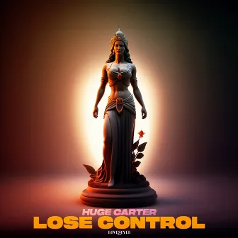 Lose Control by Huge Carter