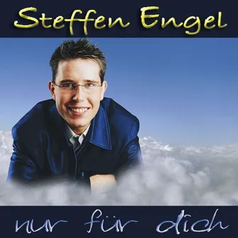 Nur Für Dich by Steffen Engel