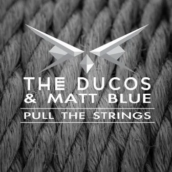 Pull the Strings by The Ducos