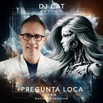 Pregunta Loca (Bachata Version) by DJ Cat