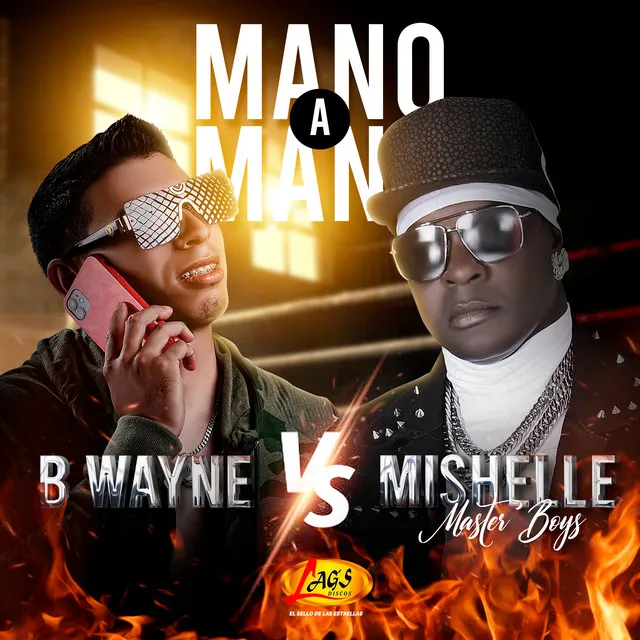 Mano a Mano B Wayne VS Mishelle Master Boys