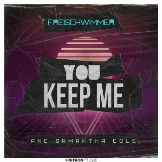 You Keep Me by Samantha Cole