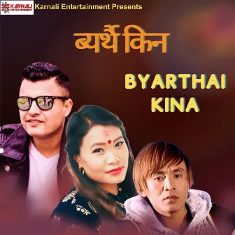 Byarthai Kina by Prakash Chhetri