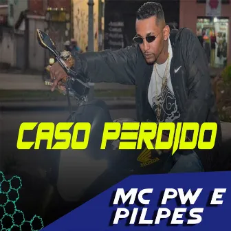 Caso Perdido by Pilpes