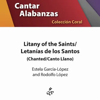 Litany of the Saints/Letanas De Los Santos (Chanted) by Rodolfo Lopez