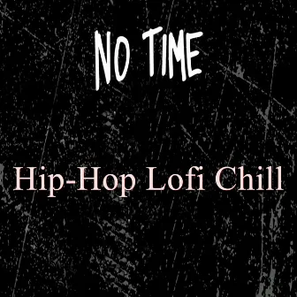 No Time (Instrumental) by Lofi Beats Instrumental