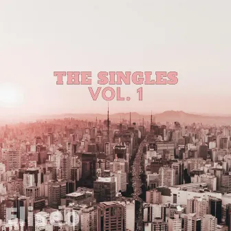 The Singles, Vol. 1 by Eliseo