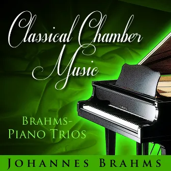 Brahms - Piano Trios by Odeon Trio