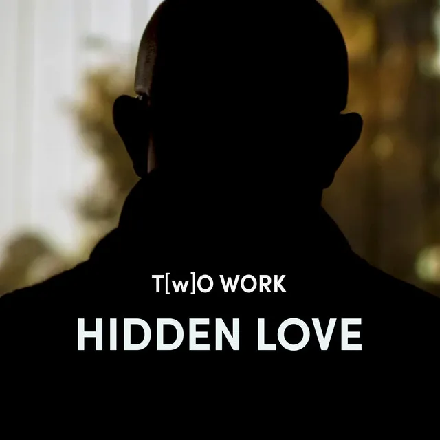 T(w)O Work: Hidden Love