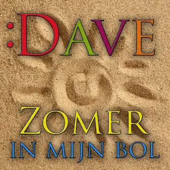 Zomer in mijn bol by Dave!