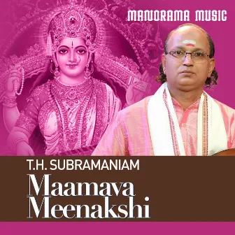 Maamava Meenakshi by T. H. Subramaniam