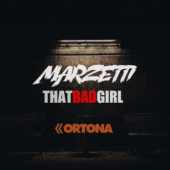 That Bad Girl by Marzetti