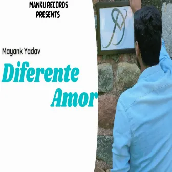 Diferente Amor by Mayank Yadav