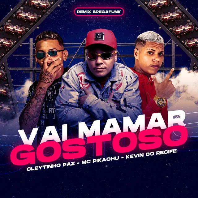 Vai Mamar Gostoso - Bregafunk Remix