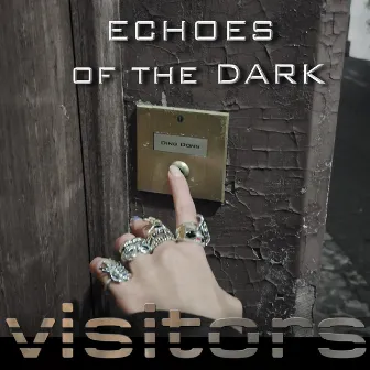 Visitors by Echoes Of The Dark