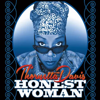 Honest Woman by Thornetta Davis