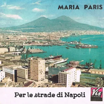 Per le strade di Napoli by Maria Paris