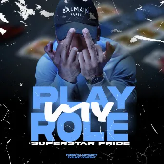 Play My Role by Superstar Pride