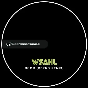 Boom (Deyno Remix) by Wsahl