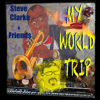 My World trip by Steve Clarke